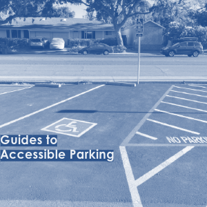 An accessible parking spot in a parking lot with Guides to Accessible Parking written on the picture