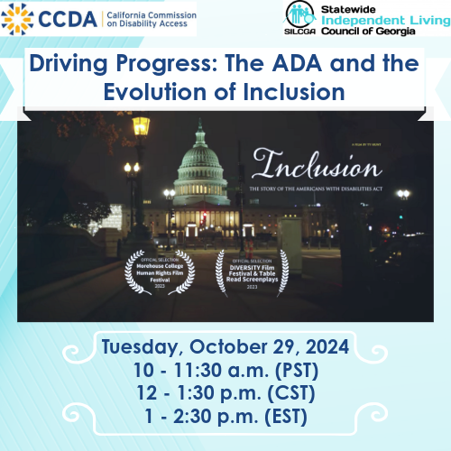 Driving Progress – The ADA and the Evolution of Inclusion. A picture of the movie cover , Tuesday, October 29, 2024.  10 - 11:30 a.m. (PST) 12 - 1:30 p.m. (CST) 1 - 2:30 p.m. (EST)